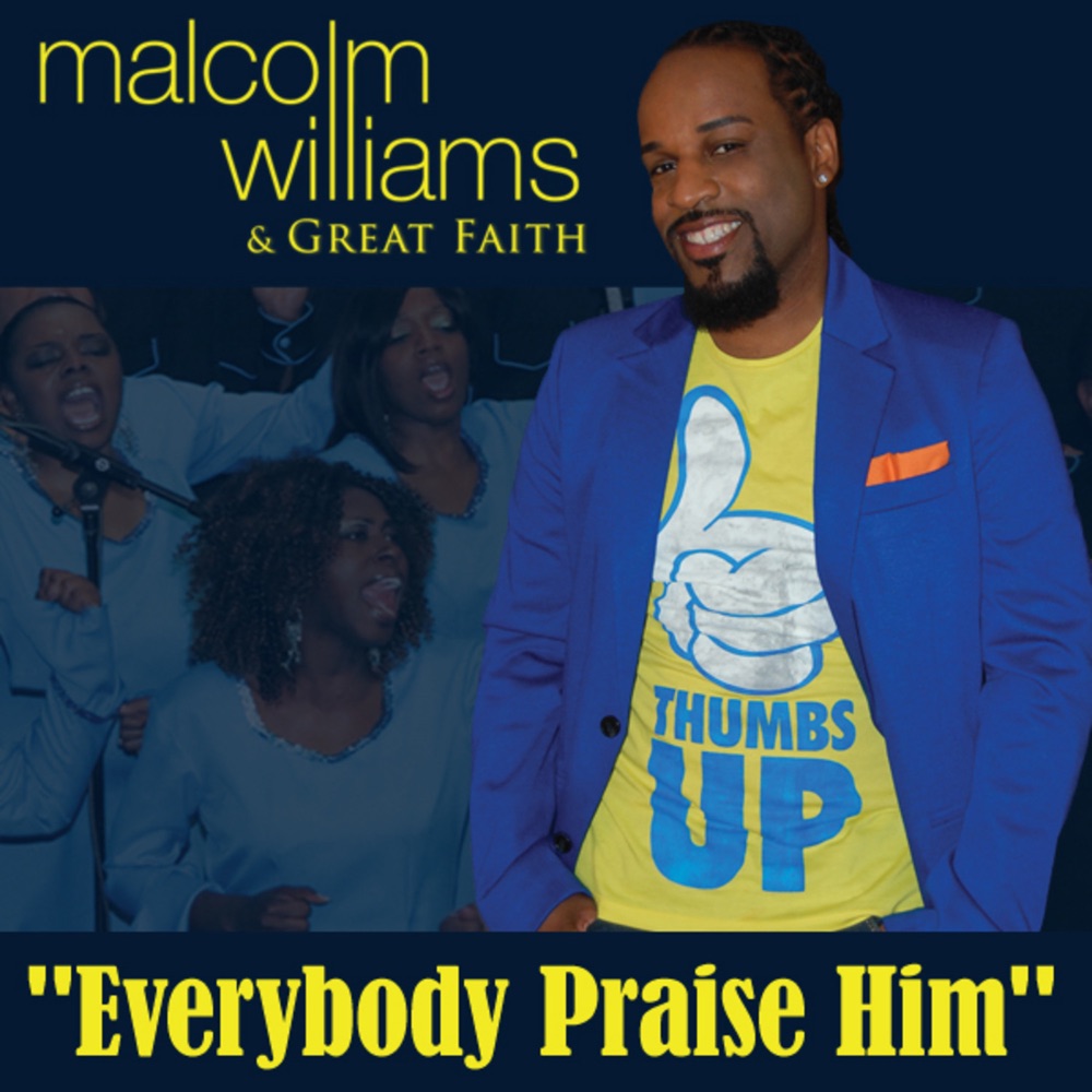 Обложка альбома «Everybody Praise Him - Single» — Malcolm Williams & Great Faith