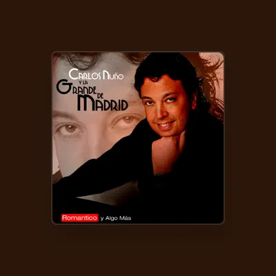 Listen to Carlos Nuño la Grande de Madrid, watch music videos, read bio, see tour dates & more!
