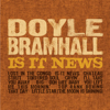 Is It News - Doyle Bramhall