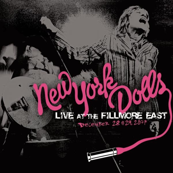 New York Dolls Live At the Fillmore East 2007 cover
