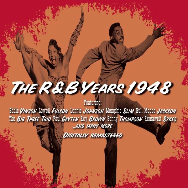 The R&B Years 1948, Vol. 2 (The Original Artists Recordings) [Remastered]