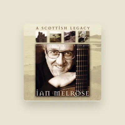 Listen to Ian Melrose, watch music videos, read bio, see tour dates & more!