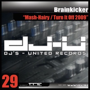 Mash Hairy / Turn It Off 2009