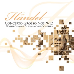 Handel: Concerto grosso, No. 9 to 12