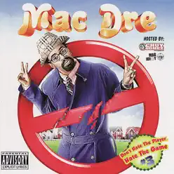 Don't Hate the Player, Hate the Game, Vol. 3 - Mac Dre