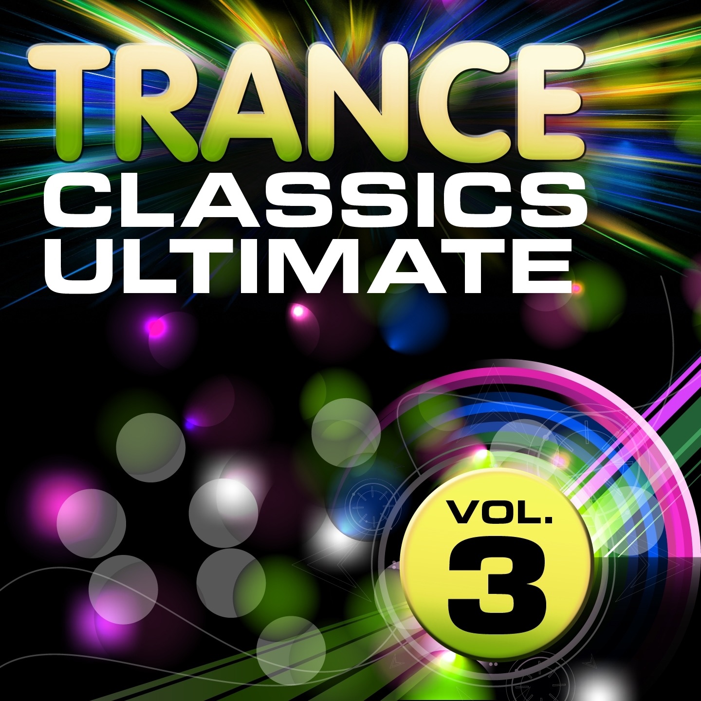 Trance Classics Ultimate, Vol. 3 (Back to the Future / Best of Club Anthems)