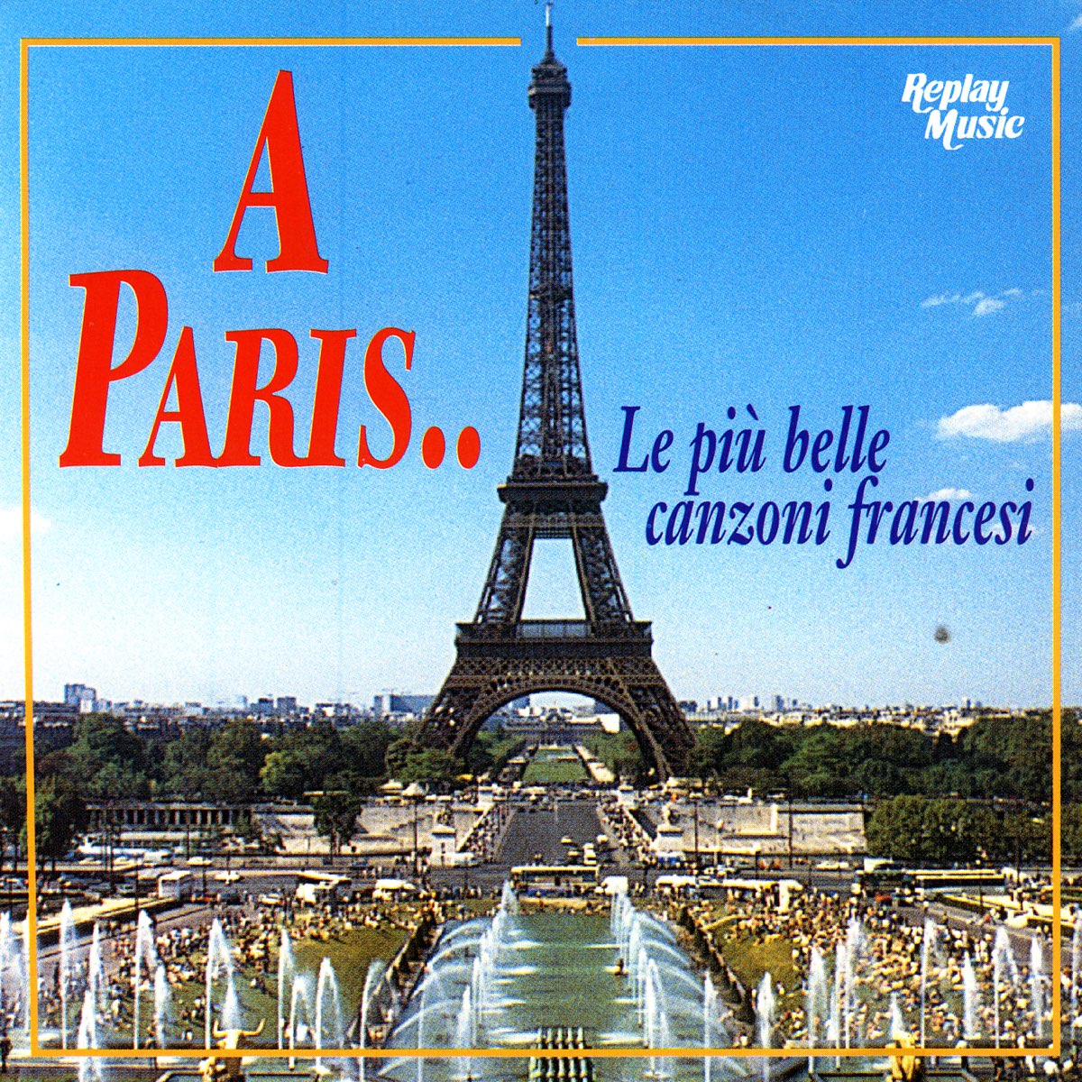 Le Più Belle Canzoni Francesi - a Paris … - Album di Artisti Vari - Apple  Music