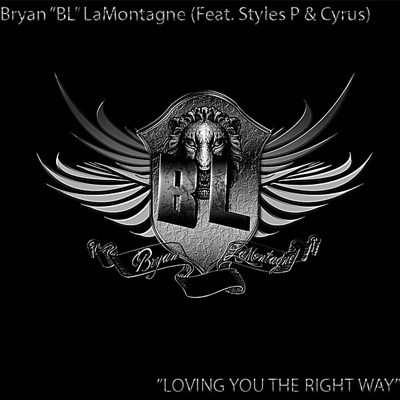 Loving You the Right Way (feat. Styles P & Cyrus) - Single