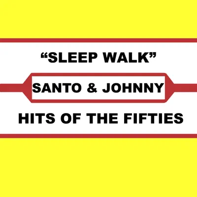 Sleep Walk - Single - Santo & Johnny