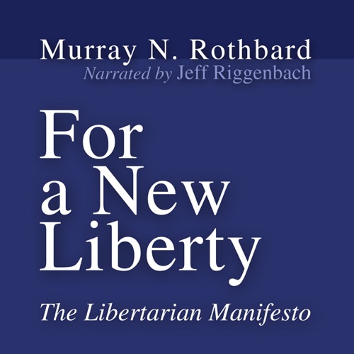 For a New Liberty: The Libertarian Manifesto (Unabridged) cover
