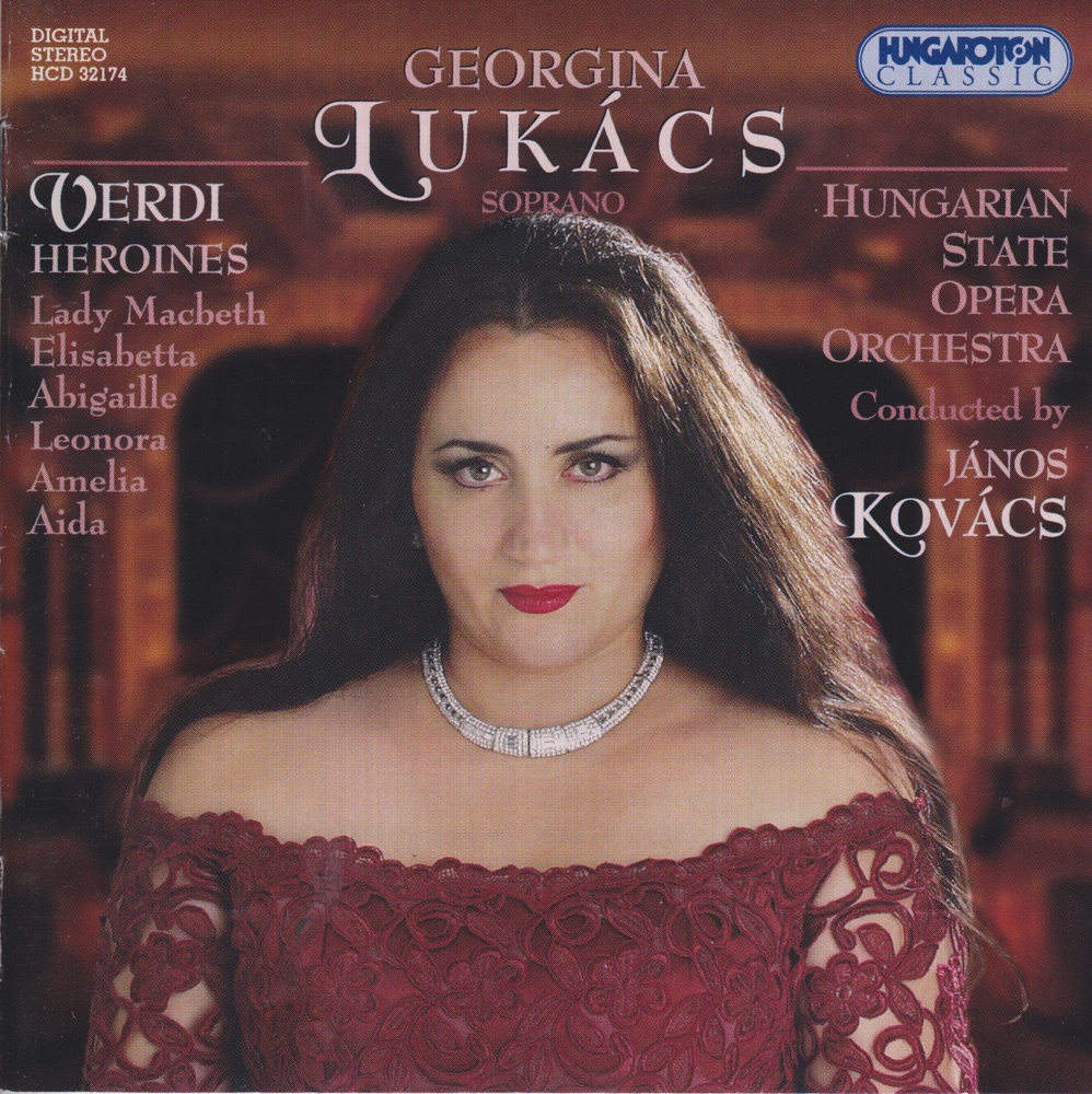 Обложка альбома «Verdi Heroines» — Georgina LUKÁCS, Hungarian State Opera Orchestra & János Kovács