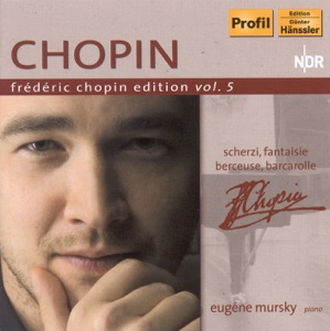 Chopin, F.: Chopin Edition, Vol. 5 - Scherzi - Fantasy - Berceuse - Barcarolle