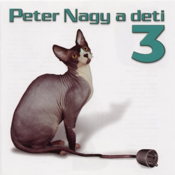 Обложка альбома «Peter Nagy A Deti 3» — Peter Nagy