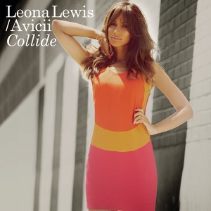 Collide (Afrojack Radio Edit) - Single by Leona Lewis & Avicii