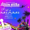 Jason Rivas - I'm Not In Miami (Original Fresh Mix)