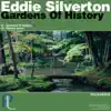 Eddie Silverton - Gardens Of History