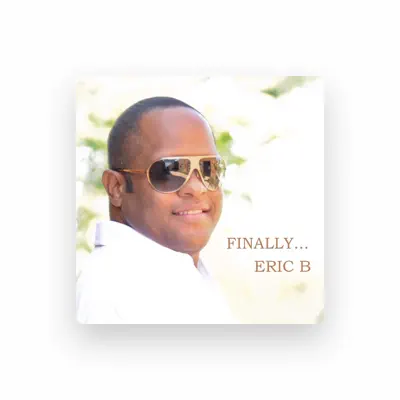 Listen to Eric B, watch music videos, read bio, see tour dates & more!