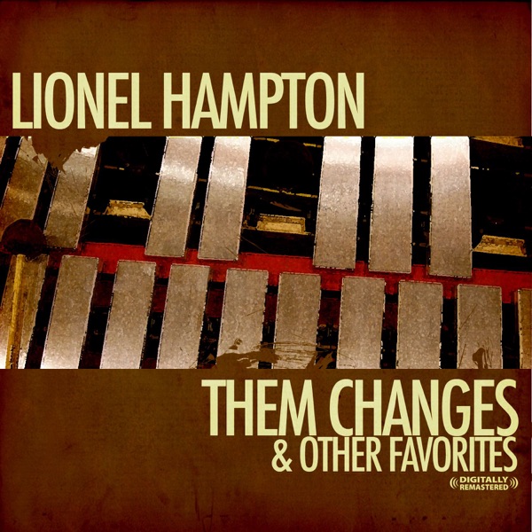 Them Changes & Other Favorites (Remastered)