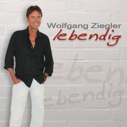 Wolfgang Ziegler - Lebendig (Radio Version)