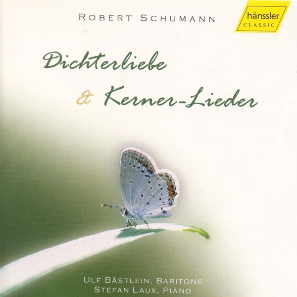 Schumann: Dichterliebe and Kerner-Lieder