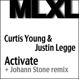 Activate (Johann Stone Remix) Curtis Young & Justin Legge