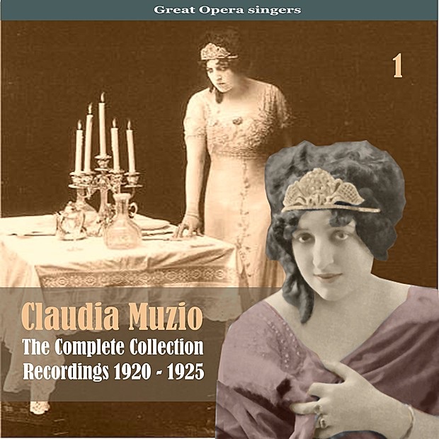 Обложка альбома «Great Opera Singers / the Complete Collection, Volume 1 / Recordings 1920 - 1925» — Claudia Muzio