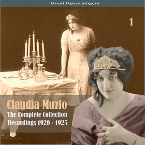 Great Opera Singers / the Complete Collection, Volume 1 / Recordings 1920 - 1925
