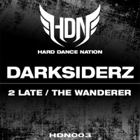 2 Late / The Wanderer - EP - Darksiderz