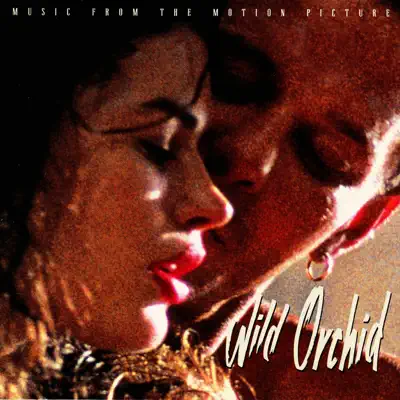 Listen to Wild Orchid (Music from the Motion Picture) by Various Artists