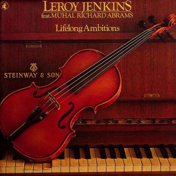 Обложка альбома «Lifelong Ambitions (feat. Muhal Richard Abrams)» — Leroy Jenkins