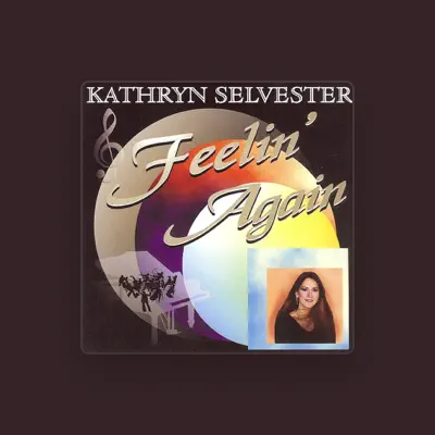 Listen to Kathryn Selvester, watch music videos, read bio, see tour dates & more!
