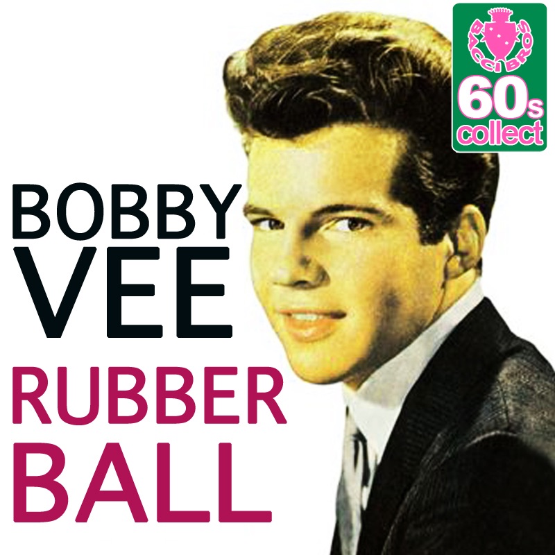 Обложка альбома «Rubber Ball (Remastered) - Single» — Bobby Vee