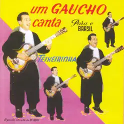 Um Gaúcho Canta para o Brasil - Teixeirinha