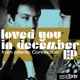 Loved You In December EP