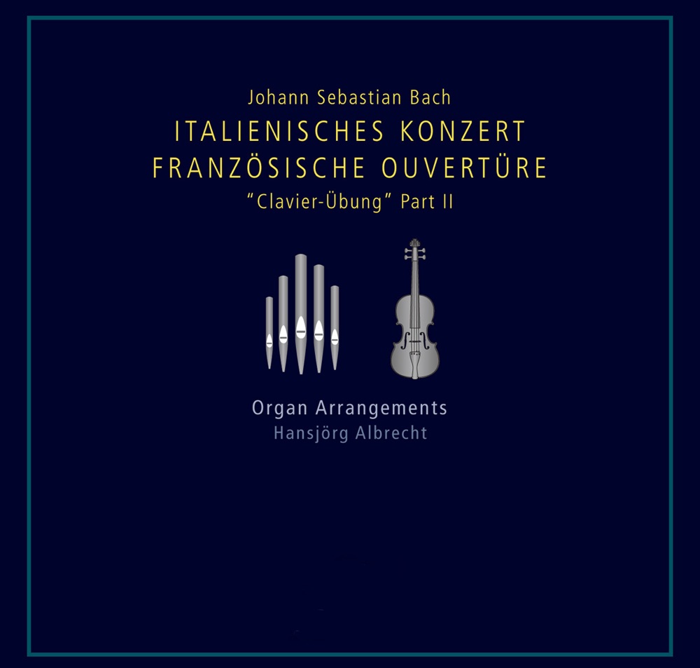 Обложка альбома «Bach: Italienisches Konzert - Französische Ouvertüre» — Hansjorg Albrecht