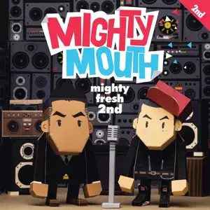 Mighty Mouth「Mighty Fresh」のジャケット
