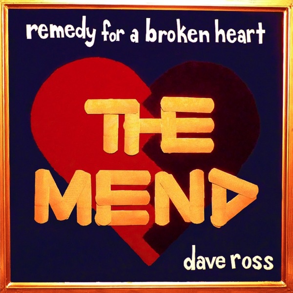 Remedy of A Broken Heart: The Mend artwork