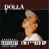 Dolla - I'm F***ed Up