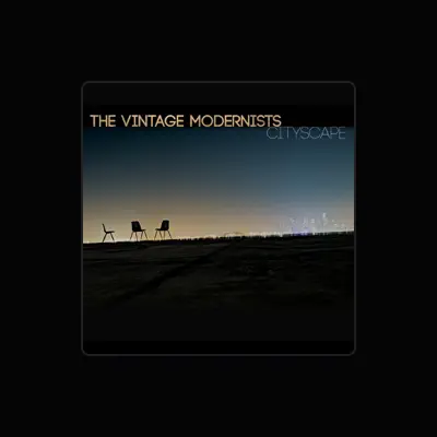 Listen to The Vintage Modernists, watch music videos, read bio, see tour dates & more!
