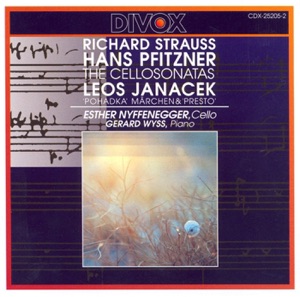 Strauss, R. - Pfitzner: Cello Sonatas - Janacek: Pohádka - Presto