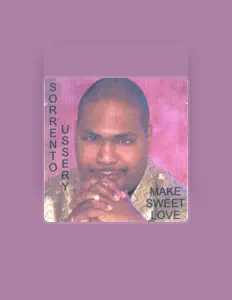 Ακούστε περιεχόμενο από Sorrento Ussery, παρακολουθήστε μουσικά βίντεο, διαβάστε το βιογραφικό, δείτε ημερομηνίες περιοδείας, και πολλά ακόμη!