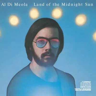 Escucha Land of the Midnight Sun de Al Di Meola.