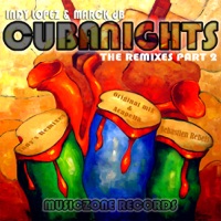 Cuba Nights (The Remixes), Pt. 2 - Indy Lopez & Marck db