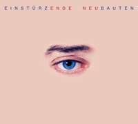 Ende neu - Einstürzende Neubauten