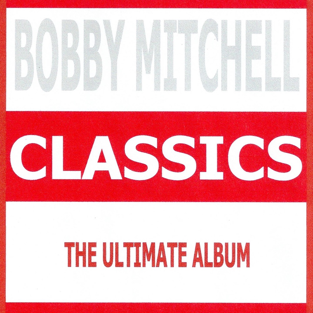 Обложка альбома «Classics - Bobby Mitchell» — Bobby Mitchell