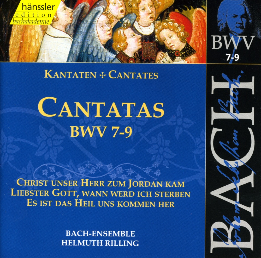 Обложка альбома «Bach, J.S.: Cantatas, Bwv 7-9» — Wolfgang Schone, Helen Watts, Adalbert Kraus, Gächinger Kantorei Stuttgart, Helmuth Rilling, Stuttgart Bach Collegium, Arleen Auger, Philippe Huttenlocher, Ulrike Sonntag, Gabriele Schreckenbach & Württemberg Chamber Orchestra Heilbronn