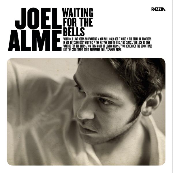 Joel Alme - If You Got Somebody Waiting