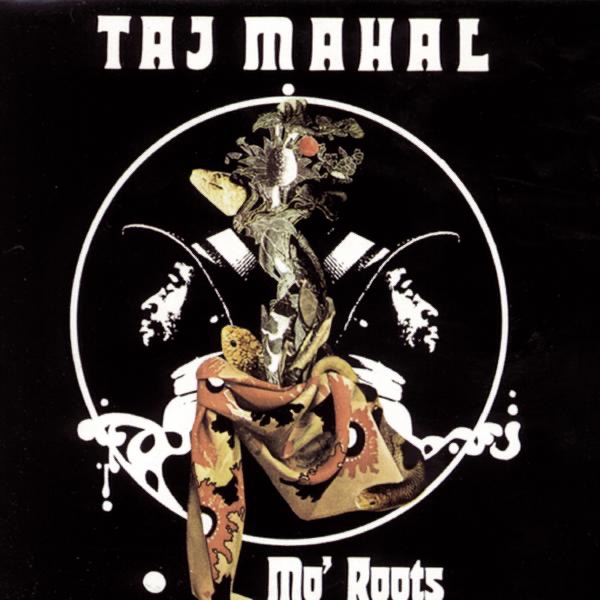 Обложка альбома «Mo' Roots» — Taj Mahal