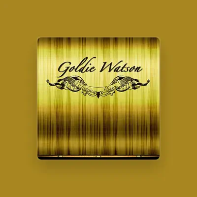 Listen to Goldie Watson, watch music videos, read bio, see tour dates & more!