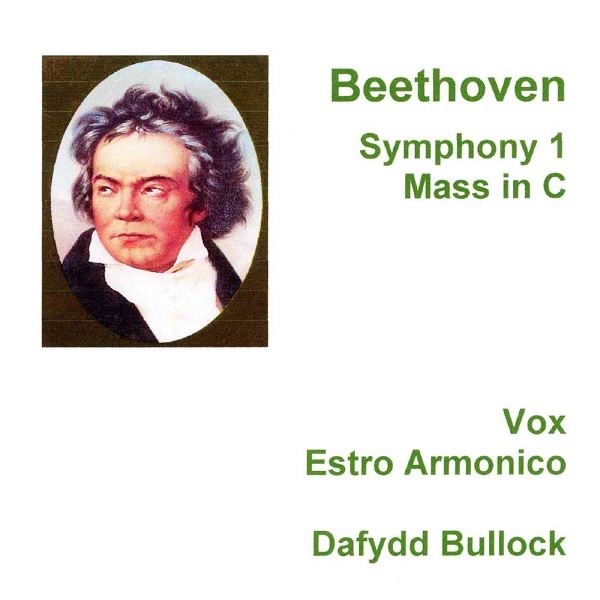 Обложка альбома «Beethoven: Symphony No. 1 & Mass In C Major, Op. 86» — Dafydd Bullock, L'Estro Armonico & Vox